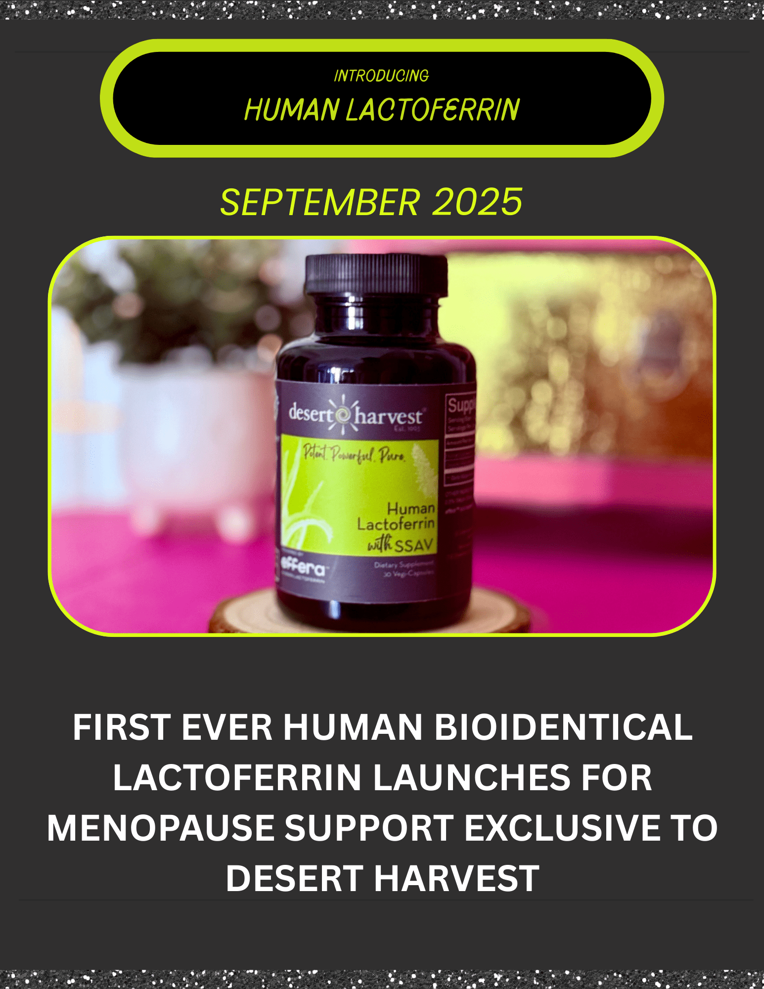 September 2025 — Introducing Human Bioidentical Lactoferrin